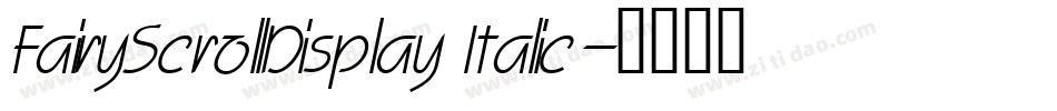 FairyScrollDisplay Italic字体转换